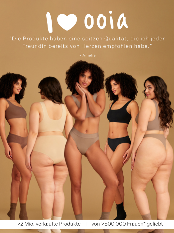 Mehrere Models präsentieren ooia Periodenunterwäsche in unterschiedlichen Styles. Kundin sagt: "Die Produkte haben eine spitzen Qualität, die ich jeder Freundin von Herzen empfohlen habe."